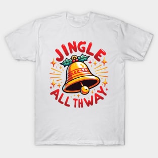 Jingle All The Way T-Shirt